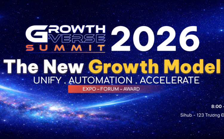  GrowthVerse Summit 2026 tăng tốc kết nối đối tác các doanh nghiệp bắt đầu đăng ký gian hàng từ sớm